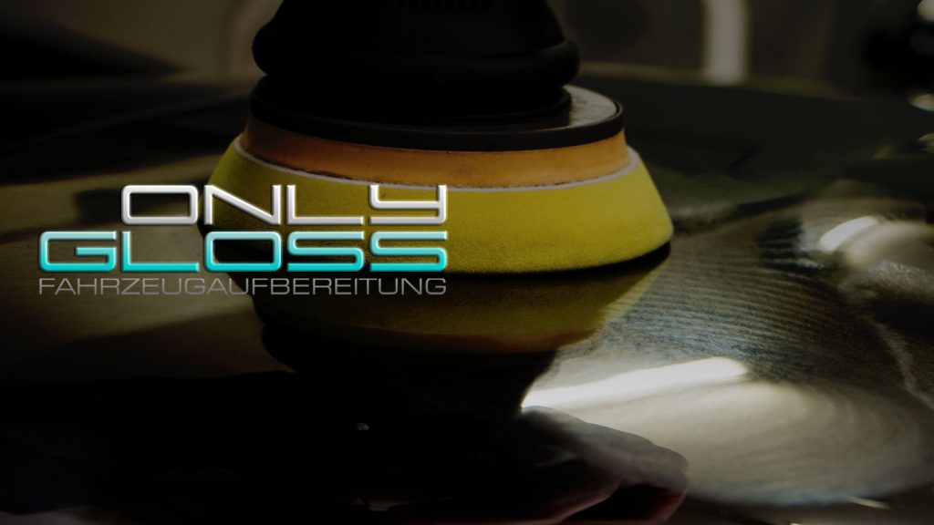 Only Gloss – Fahrzeugaufbereitung